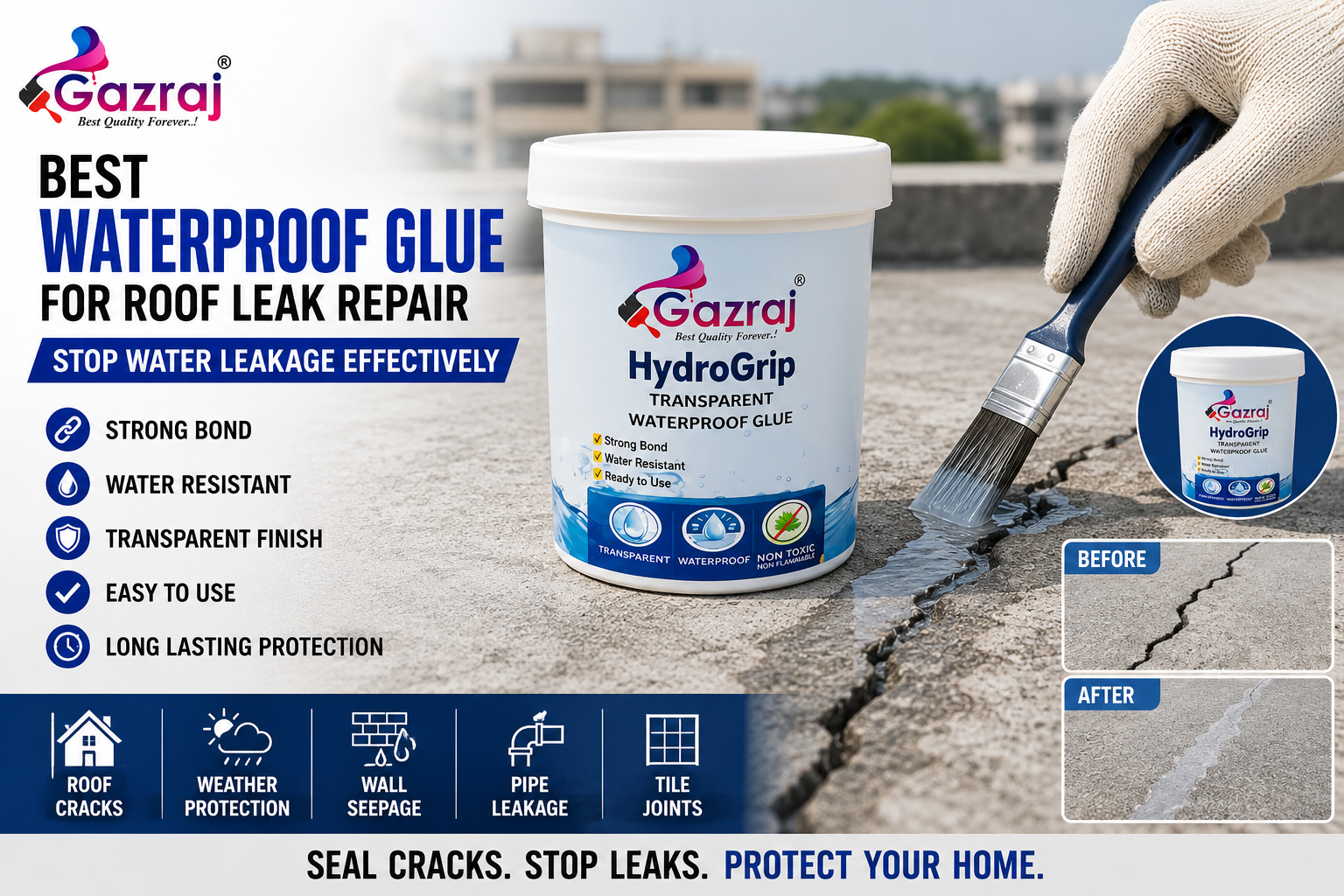 Best Waterproof Glue for Roof Leak Repair by Gazraj HydroGrip – Transparent waterproof glue for sealing roof cracks, preventing water leakage, and providing long-lasting waterproof protection for roofs, walls, pipes, and tile joints.